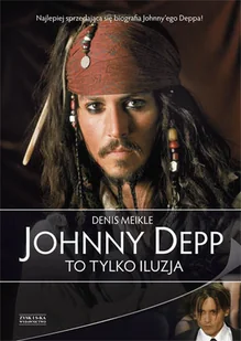 Johnny Depp. To tylko iluzja - Biografie i autobiografie - miniaturka - grafika 1