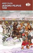 Historia Polski - Jerzy Pluta Jezioro Pejpus 1242 - miniaturka - grafika 1