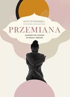 Moda i uroda - Znak Przemiana. Ajurwedyjski sposób na piękno i zdrowie Kate O'Donnell - miniaturka - grafika 1