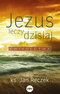 Dramaty - Jezus leczy dzisiaj - Jan Reczek - miniaturka - grafika 1
