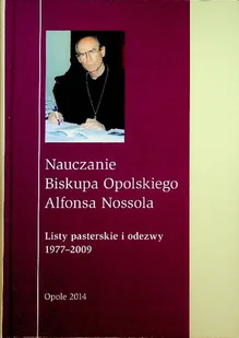 Nauczanie Biskupa Opolskiego Alfonsa Nossola - Religia i religioznawstwo - miniaturka - grafika 1