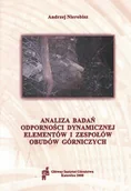 Technika - Analiza badań odporności dynamicznej elemetów i zespołów obudów górniczych - miniaturka - grafika 1