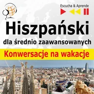 Audiobooki do nauki języków - Hiszpański dla początkujących i średnio zaawansowanych Konwersacje na wakacje Dorota Guzik MP3) - miniaturka - grafika 1
