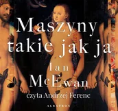 Audiobooki - literatura piękna - Maszyny takie jak ja - miniaturka - grafika 1