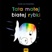 Literatura popularno naukowa dla młodzieży - Tata małej białej rybki - miniaturka - grafika 1