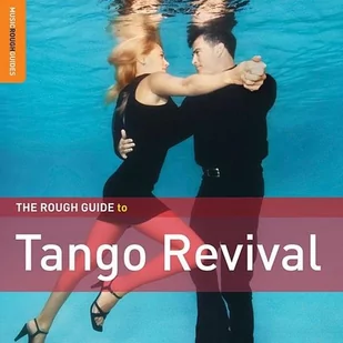 Różni Wykonawcy: The Rough Guide To Tango Revival+ - Folk - miniaturka - grafika 1