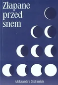 Poezja - Złapane przed snem - miniaturka - grafika 1