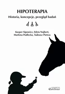 Hipoterapia. Historia, koncepcje, przegląd badań - Pedagogika i dydaktyka - miniaturka - grafika 1