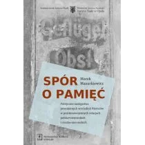 Spór o pamięć - Marek Mazurkiewicz - Historia świata - miniaturka - grafika 2