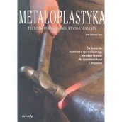 Książki o kulturze i sztuce - Metaloplastyka. Techniki formowania, kucia.. - miniaturka - grafika 1