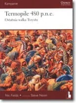 Nic Fields Termopile 480 p.n.e. Ostatnia walka trzystu - Historia świata - miniaturka - grafika 2