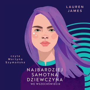 Najbardziej samotna dziewczyna we wszechświecie - Audiobooki dla dzieci i młodzieży Najbardziej samotna dziewczyna we wszechświecie - Audiobooki dla dzieci i młodzieży - miniaturka - grafika 1