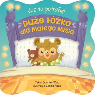 OLESIEJUK Już to potrafię! Duże łóżko dla małego Misia Rees - Książki edukacyjne - miniaturka - grafika 2