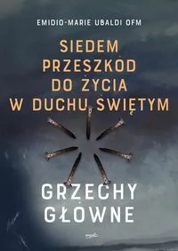 Esprit Siedem przeszkód do życia w Duchu Świętym Emidio-Marie Ubaldi - Religia i religioznawstwo - miniaturka - grafika 1