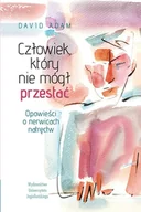 Rozwój osobisty - Człowiek, który nie mógł przestać. Opowieści o nerwicach natręctw - miniaturka - grafika 1