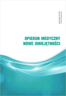 Opiekun Medyczny Nowe Umiejętności - Książki medyczne - miniaturka - grafika 1