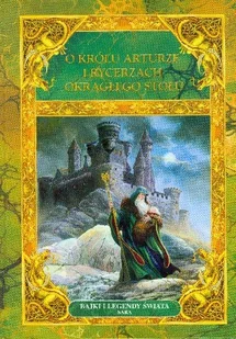 O królu Arturze i rycerzach Okrągłego Stołu - Książki edukacyjne - miniaturka - grafika 1