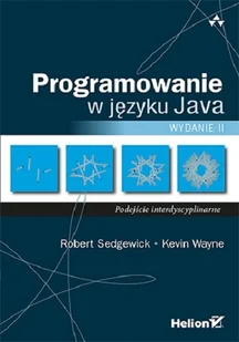 Helion Programowanie w języku Java. Podejście interdyscyplinarne, wydanie II Robert Sedgewick, Kevin Wayne - Książki o programowaniu - miniaturka - grafika 1