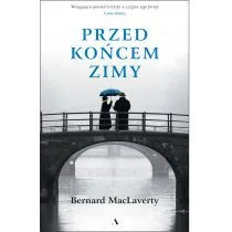Bernard MacLaverty Przed końcem zimy - Proza - miniaturka - grafika 1