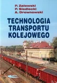 Podręczniki dla szkół wyższych - Technologia transportu kolejowego - Paweł Zalewski, Piotr Siedlecki, Arkadiusz Drewnowski - miniaturka - grafika 1