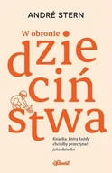 Miłość, seks, związki - W obronie dzieciństwa. Książka, którą każdy chciałby przeczytać jako dziecko - miniaturka - grafika 1