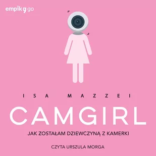 Camgirl - Audiobooki - biografie - miniaturka - grafika 1