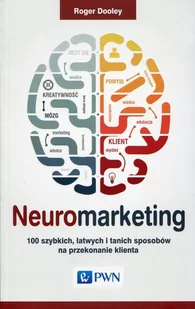 Neuromarketing - Dooley Roger - Marketing - miniaturka - grafika 1