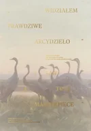 Książki o kulturze i sztuce - Widziałem prawdziwe arcydzieło - miniaturka - grafika 1