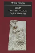 Technika - Biblia z Pustyni Judzkiej Część 1 Pięcioksiąg - Antoni Tronina - miniaturka - grafika 1