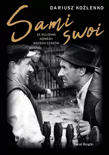 Sami swoi. Za kulisami komedii wszech czasów - Książki o kulturze i sztuce - miniaturka - grafika 1