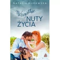 Wszystkie nuty życia Natalia Murawska - Powieści - miniaturka - grafika 1