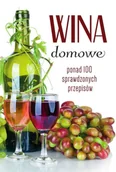 Napoje - Wina domowe. Ponad 100 sprawdzonych przepisów - miniaturka - grafika 1