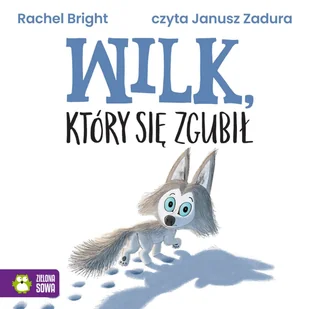 Wilk, który się zgubił - Audiobooki dla dzieci i młodzieży - miniaturka - grafika 1