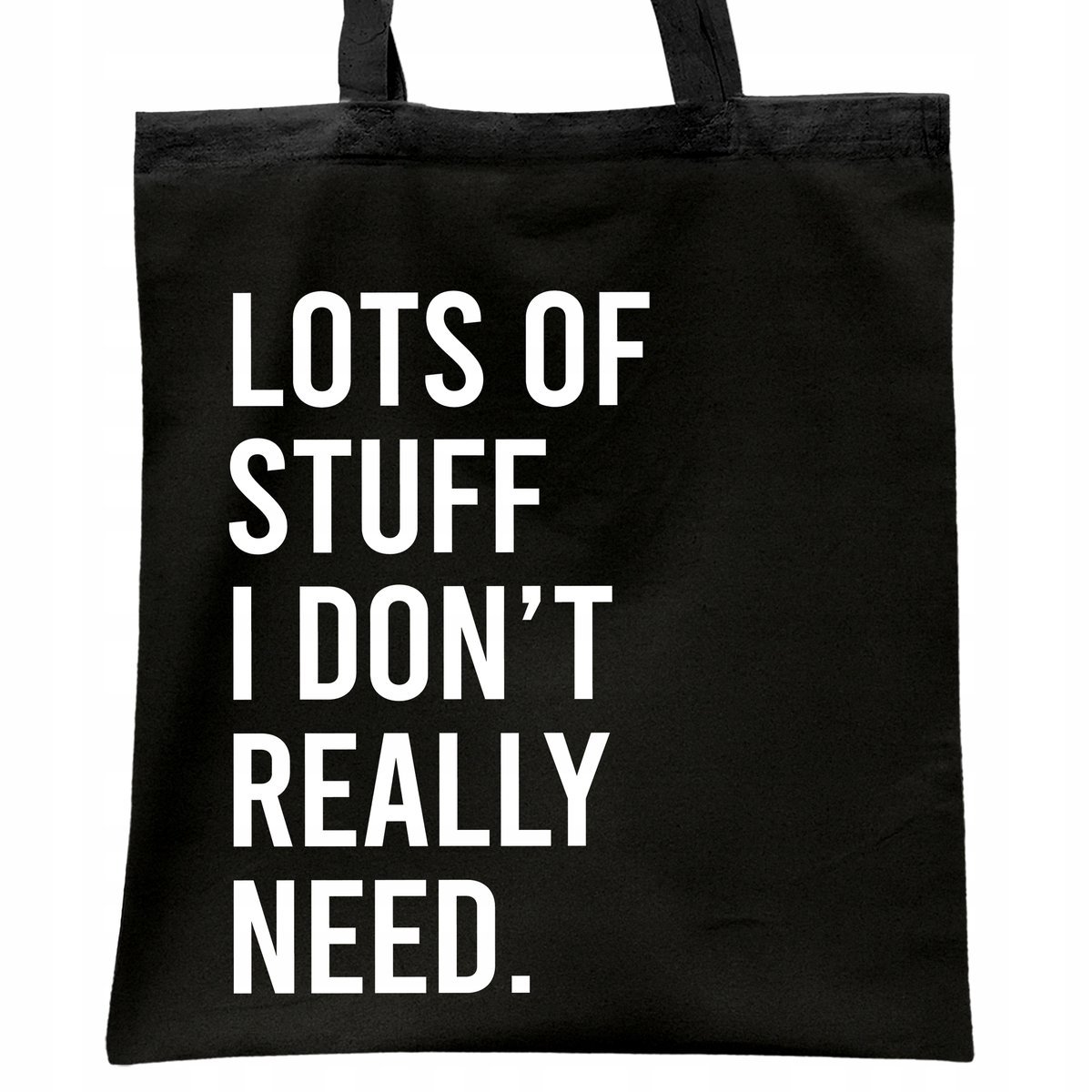 Torba bawełniana czarna na zakupy Lots Of Stuff I Don't Really Need