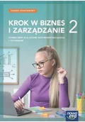 Podręczniki dla szkół zawodowych - Krok w biznes i zarządzanie 2. Podręcznik do liceum ogólnokształcącego i technikum. Zakres podstawowy - miniaturka - grafika 1