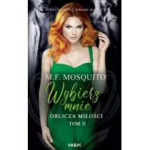 Amare Wybierz mnie. Oblicza miłości. Tom 2 - M.F. Mosquito - Literatura erotyczna - miniaturka - grafika 1