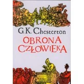 Filozofia i socjologia - Obrona człowieka - Chesterton Gilbert K. - miniaturka - grafika 1