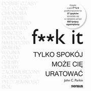 Audiobooki - poradniki - F**k it. Tylko spokój może cię uratować - miniaturka - grafika 1