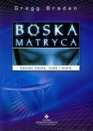 Książki religijne obcojęzyczne - Boska matryca - Gregg Braden, Gregg Braden - miniaturka - grafika 1