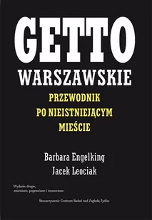 Getto warszawskie. Przewodnik po nieistniejącym mieście - E-booki - nauka - miniaturka - grafika 1