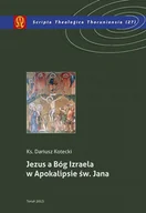 Książki religijne obcojęzyczne - Jezus a Bóg Izraela w Apokalipsie św Jana - Dariusz Kotecki - miniaturka - grafika 1