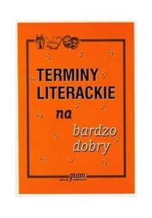 Terminy literackie na bardzo dobry - Krzysztof Gierymski - Podręczniki dla gimnazjum - miniaturka - grafika 2