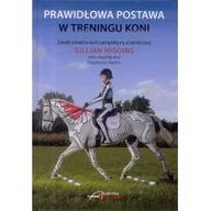 Poradniki hobbystyczne - Higgins Gillian, Martin Stephanie Prawidłowa postawa w treningu koni - miniaturka - grafika 1