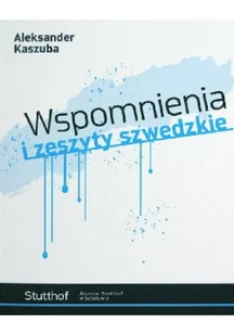 Wspomnienia i zeszyty szwedzkie - Biografie i autobiografie - miniaturka - grafika 1