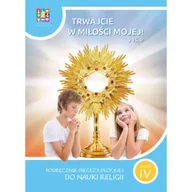 Podręczniki dla szkół podstawowych - Religia Trwajcie w miłości mojej Podręcznik dla klasy IV szkoły podstawowej - miniaturka - grafika 1