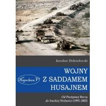 Wojny z Saddamem Husajnem od Pustynnej Burzy do Jarosław Dobrzelewski - Publicystyka - miniaturka - grafika 1