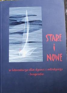 Stare i nowe w literaturze dla dzieci i młodzieży - Poezja - miniaturka - grafika 1