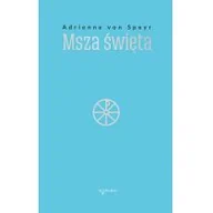 Religia i religioznawstwo - Msza święta Adrienne von Speyr - miniaturka - grafika 1