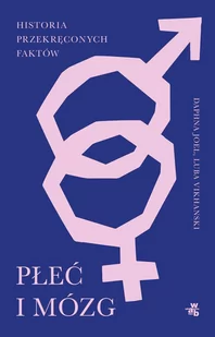 Płeć i mózg. Historia przekręconych faktów - E-booki - literatura faktu - miniaturka - grafika 1