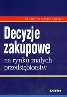 Zarządzanie - Decyzje Zakupowe na Rynku Małych Przedsiębiorstw - miniaturka - grafika 1